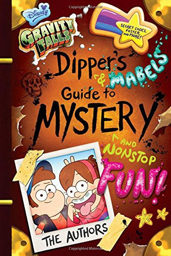 Gravity Falls Dipper's And Mabel's Guide To Mystery And Nonstop Fun! by Rob Renzetti