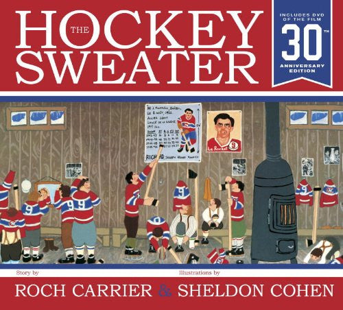 The Hockey Sweater, Anniversary Edition by Roch Carrier
