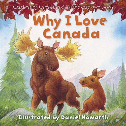 Why I Love Canada Board Book by Daniel Howarth