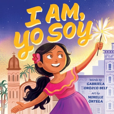 I Am, Yo Soy: Dual-Lingual English-Spanish
