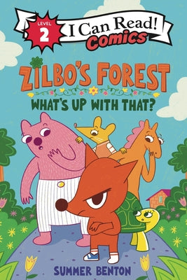 Zilbo's Forest: What's Up with That?