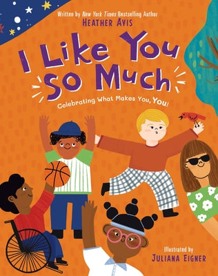 I Like You So Much: Celebrating What Makes You, You!