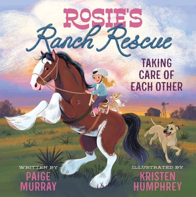 Rosie's Ranch Rescue: Taking Care of Each Other