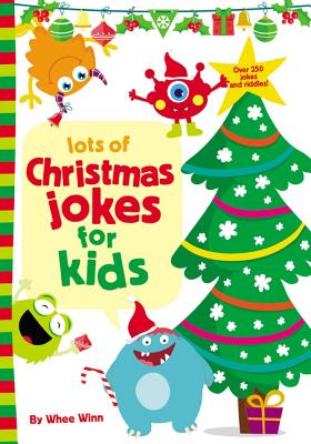 Lots of Christmas Jokes for Kids: A Funny, Laugh Out Loud Holiday Busy Book for Children with Over 250 Jokes, Riddles, and Puns