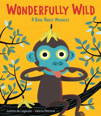 Wonderfully Wild: A Book about Manners