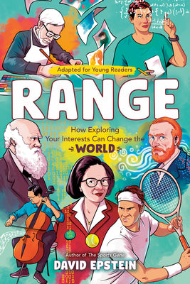 Range (Adapted for YoungReaders): How Exploring Your Interests Can Change the World