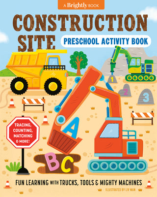 Construction Site Preschool Activity Book: Fun Learning with Trucks, Tools, and Mighty Machines