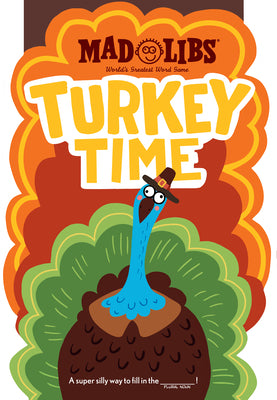 Turkey Time Mad Libs: World's Greatest Word Game