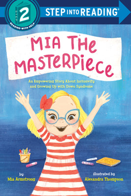 Mia the Masterpiece: An Empowering Story about Inclusivity and Growing Up with Down Syndrome