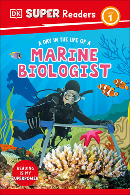 DK SuperReaders Level 1 a Day in the Life of a Marine Biologist