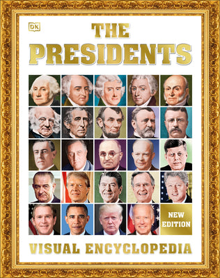 The Presidents Visual Encyclopedia, 3rd Edition