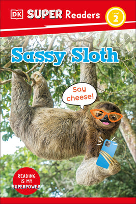 DK SuperReaders Level 2 Sassy Sloth