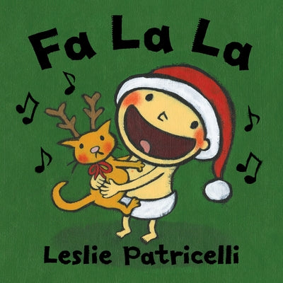 Fa La La: (A Joyful Celebration of Christmas Holiday Traditions for Babies and Toddlers)