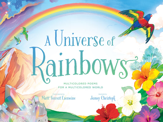 A Universe of Rainbows: Multicolored Poems for a Multicolored World