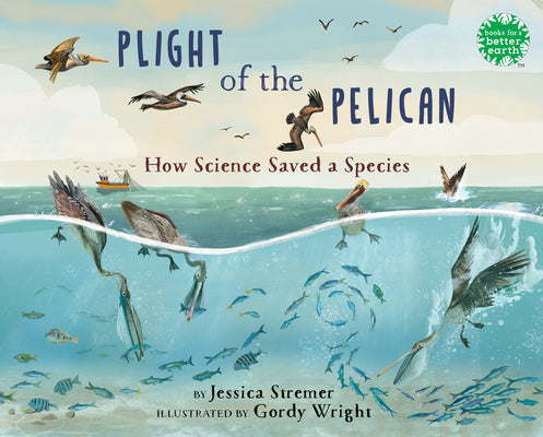 Plight of the Pelican: How Science Saved a Species