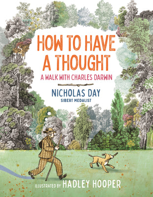 How to Have a Thought: A Walk with Charles Darwin