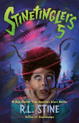 Stinetinglers 5: 10 New Stories from America's Scare Master
