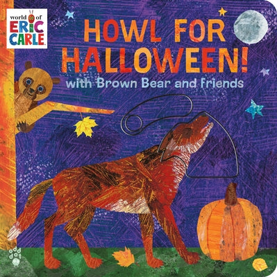 Howl for Halloween! with Brown Bear and Friends: An Interactive Board Book with Peek-A-Boo Sliders for Babies and Toddlers