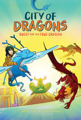 Quest for the True Dragon: A Graphic Novel (City of Dragons #3)