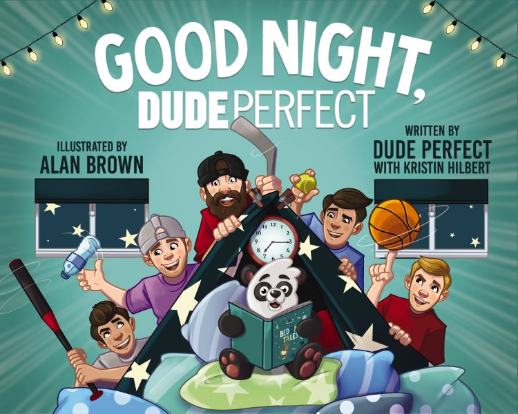Good Night, Dude Perfect by Dude Perfect & Kristin Hilbert