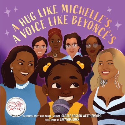 A Hug Like Michelle's, a Voice Like Beyoncé's: A Picture Book