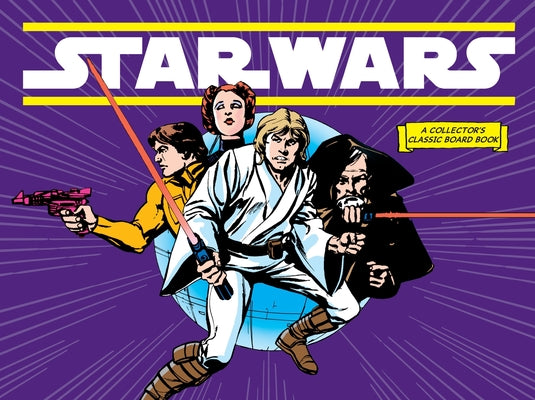 Star Wars: A New Hope (a Collector's Classic Board Book)