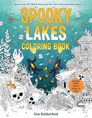 Spooky Lakes Coloring Book: Includes Pull-Out, Oversized Poster to Color!