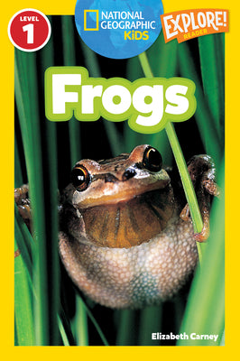 Frogs (National Geographic Kids Explore!Readers, Level 1)