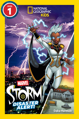 Marvel's Storm: Disaster Alert! (National Geographic KidsReaders, Level 1)