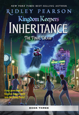 Kingdom Keepers: Inheritance: The Final Draw: Kingdom Keepers Inheritance Book 3