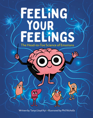 Feeling Your Feelings: The Head-To-Toe Science of Emotions