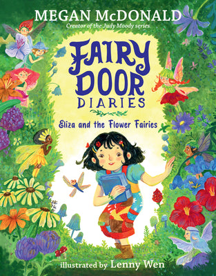 Fairy Door Diaries: Eliza and the Flower Fairies: (A Magical, Whimsical Chapter Book about Fairies and Friendship for EarlyReaders Ages 5-9 in Grades