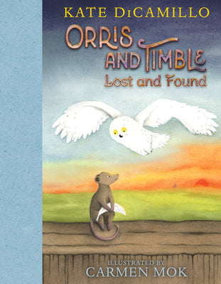 Orris and Timble: Lost and Found: (A Sweet and Funny Early Chapter Book about Friendship, Trust, and Finding Your Way - For Kids Ages 5-8 in Grades K-