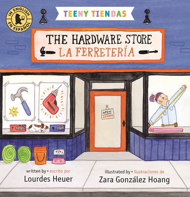 Teeny Tiendas: The Hardware Store/La Ferretería