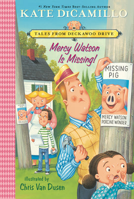 Mercy Watson Is Missing!: Tales from Deckawoo Drive, Volume Seven (a Funny and Heartwarming Chapter Book - For EarlyReaders Ages 6-9 in Grades 1-4)