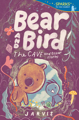 Bear and Bird: The Cave and Other Stories: Candlewick Sparks