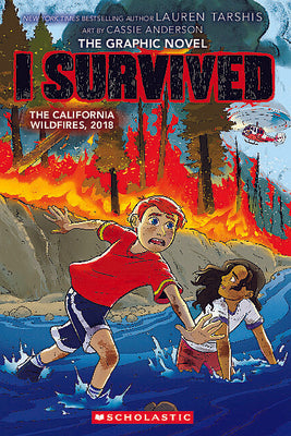 I Survived the California Wildfires, 2018 (I Survived Graphic Novel #13)