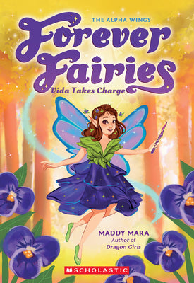 Vida Takes Charge (Forever Fairies #6)