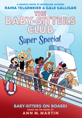 Baby-Sitters on Board!: A Graphic Novel (the Baby-Sitters Club Super Special #1)