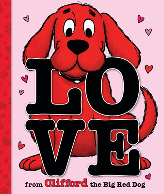 Love from Clifford the Big Red Dog (a Mini Valentine's Day Book)