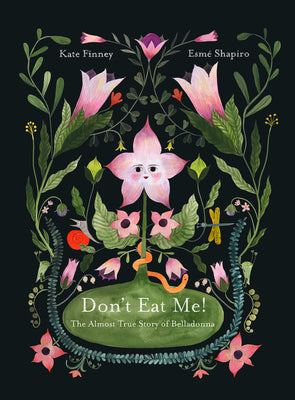 Don't Eat Me! the Almost True Story of Belladonna