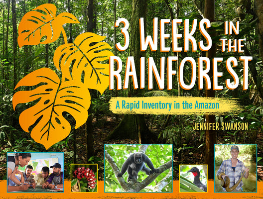3 Weeks in the Rainforest: A Rapid Inventory in the Amazon
