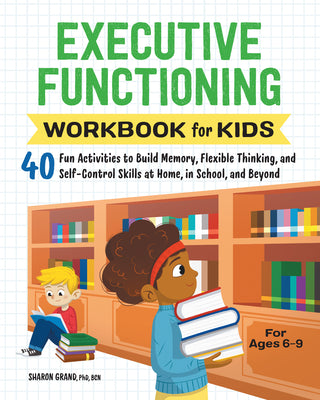 Executive Functioning Workbook for Kids: 40 Fun Activities to Build Me ...
