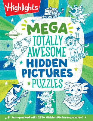 Mega Totally Awesome Hidden Pictures Puzzles: Big Puzzle Book with Over 300 Hidden Objects Scenes and Puzzle Games for Kids with Dinosaurs, Robots and