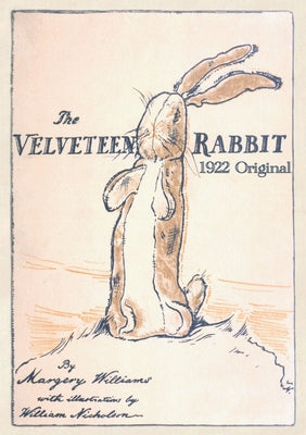 The Velveteen Rabbit: Paperback Original 1922 Full Color Reproduction