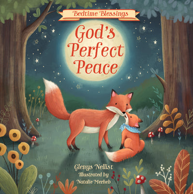 God's Perfect Peace: (Part of the Bedtime Blessings Series)