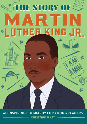 The Story of Martin Luther King Jr.: An Inspiring Biography for YoungReaders