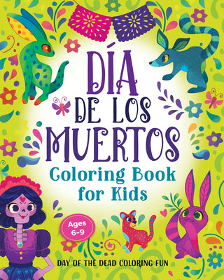Día de los Muertos Coloring Book for Kids: Day of the Dead Coloring Fun