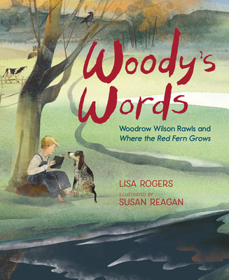 Woody's Words: Woodrow Wilson Rawls and Where the Red Fern Grows