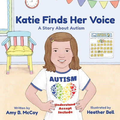Katie Finds Her Voice: A Story about Autism